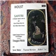 Holst - English Chamber Orchestra, Purcell Singers Conducted By Imogen Holst With Janet Baker, Thomas Hemsley, Robert Tear - Savitri, A Chamber Opera In One Act And Choral Hymns From The Rig Veda ( Third Group )