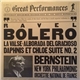 Ravel : Bernstein conducting the New York Philharmonic and the Orchestre National De France - Bolero / La Valse / Alborada Del Gracioso / Daphnis Et Chloe Suite No. 2